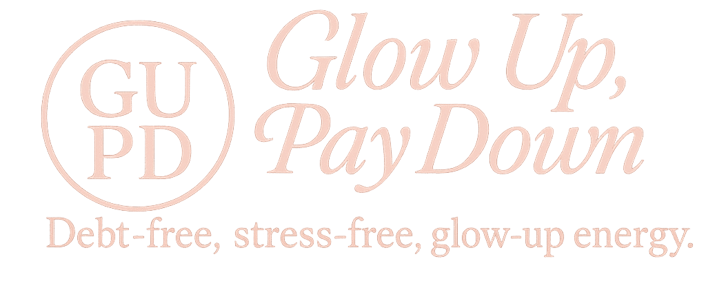 Glow Up, Pay Down