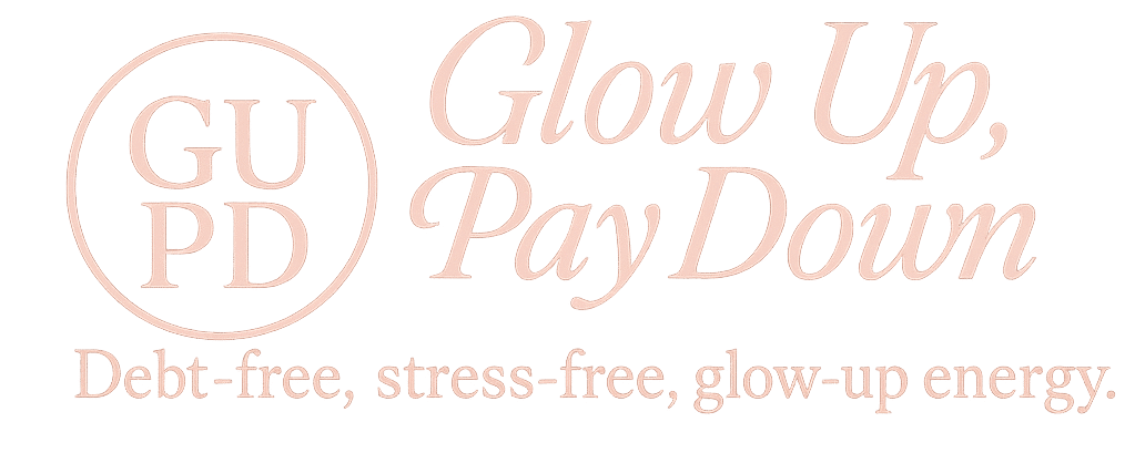 Glow Up, Pay Down